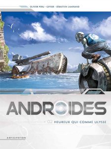 Olivier Peru Androides Tome 2