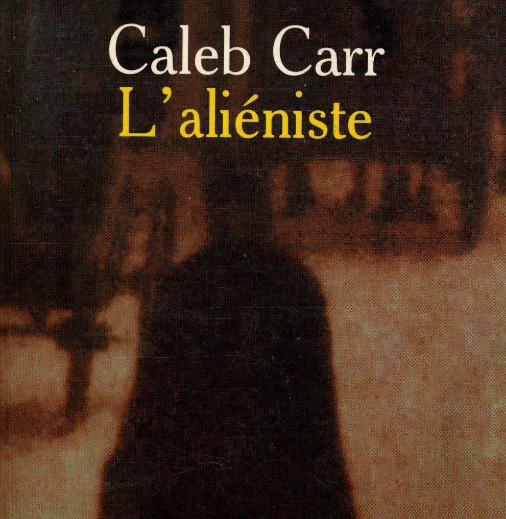 Caleb Carr, L'Aliéniste